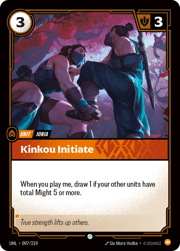 Riftbound Unit: Kinkou Initiate. When you play me, draw 1 if your other units have total Might 5 or more.