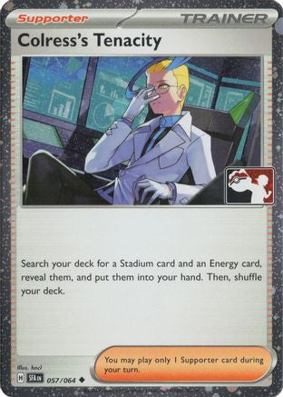 Colress's Tenacity - 057/064 (Cosmos Holo) [Prize Pack Series Cards] - Holofoil