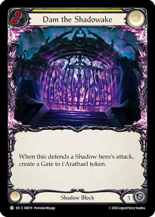 Dam the Shadowake (Yellow) (IAR219) - Usurp the Shadow Throne Rainbow Foil