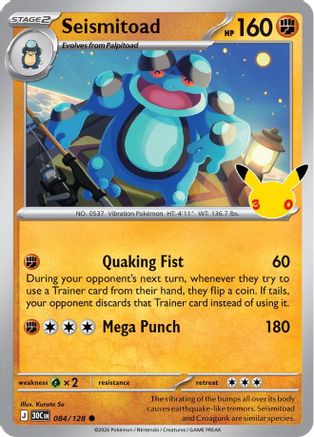 Seismitoad - 84/128 [ME 30th Celebration] - Holofoil