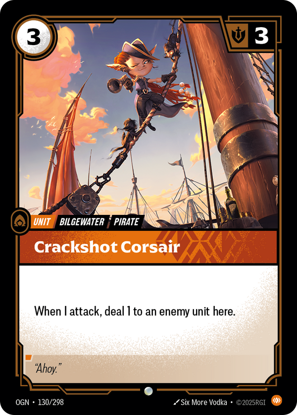 Riftbound Unit: Crackshot Corsair. When I attack, deal 1 to an enemy unit here.