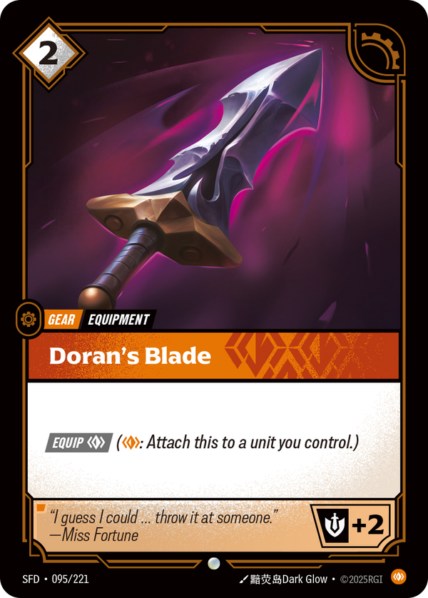 Riftbound Gear: Doran's Blade. [Equip] [C] ([C]: Attach this to a unit you control.)