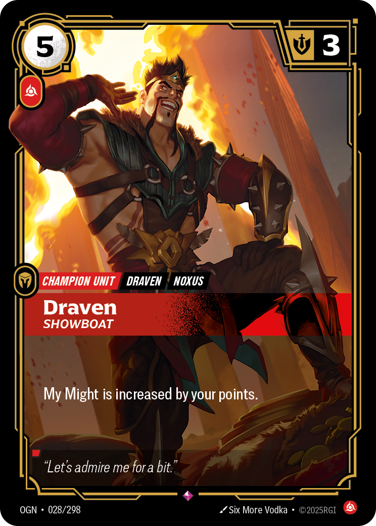 Riftbound Unit: Draven, Showboat. My Might is increased by your points.