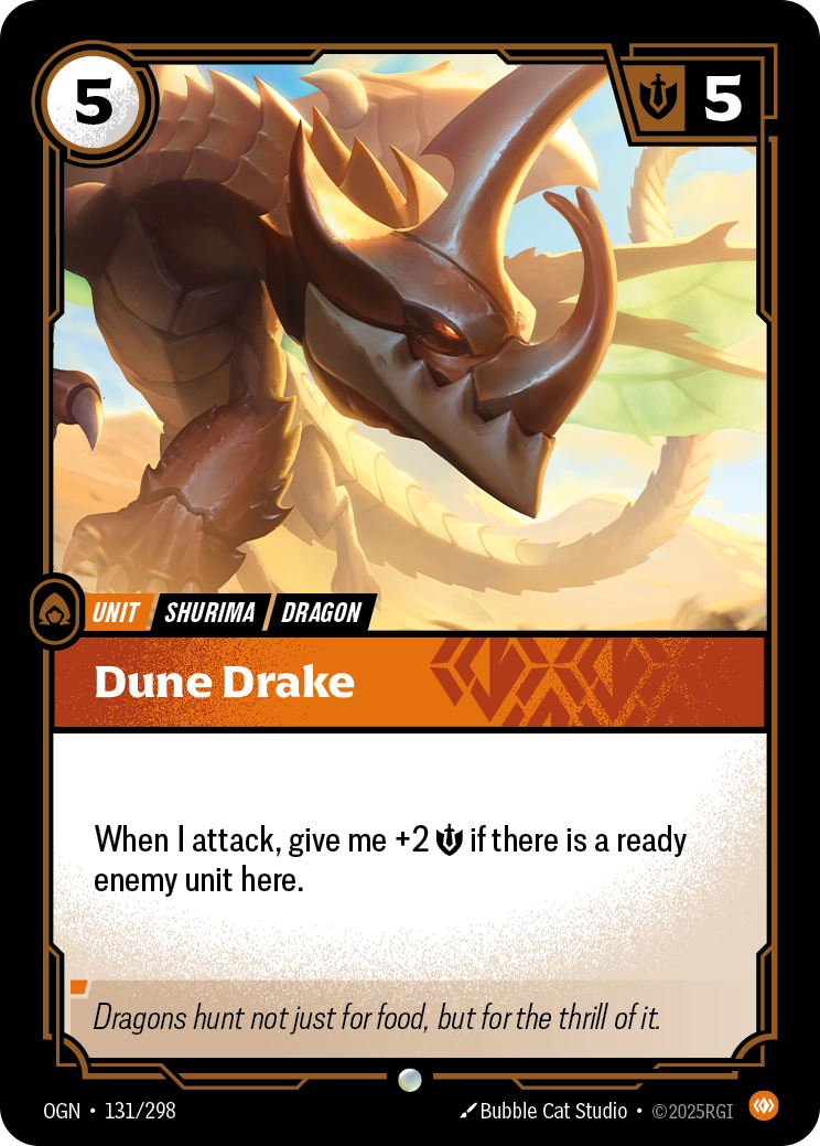 Riftbound Unit: Dune Drake. When I attack, give me +2 [M] this turn if there is a ready enemy unit here.