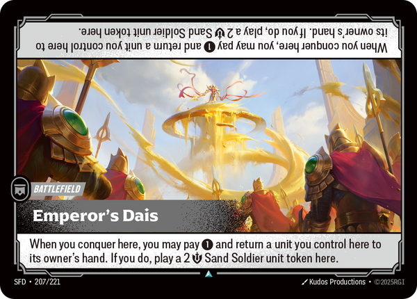 Riftbound Battlefield: Emperor's Dais. When you conquer here, you may pay [1] and return a unit you control here to its owner's hand. If you do, play a 2 [S] Sand Soldier unit token here.