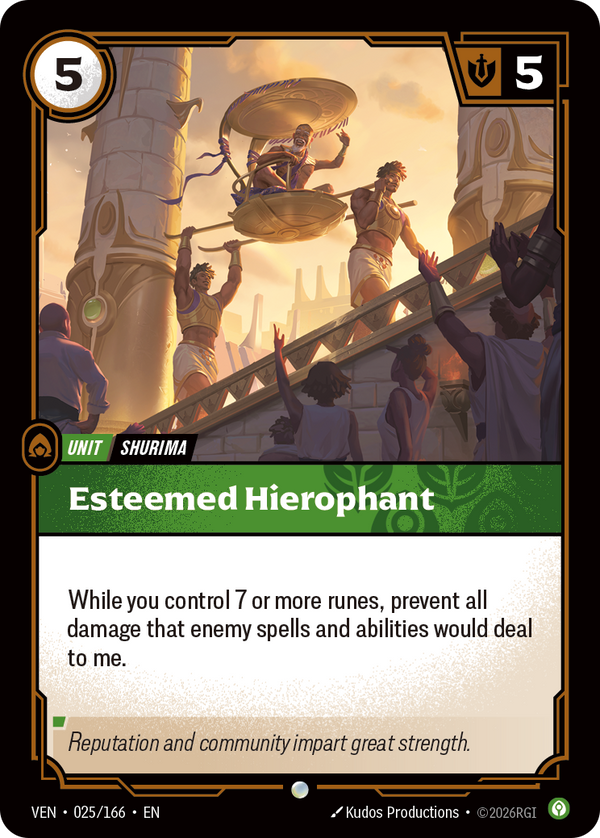 Riftbound Unit: Esteemed Hierophant. While you control 7 or more runes, prevent all damage that enemy spells and abilities would deal to me.