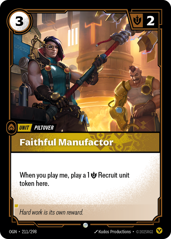 Riftbound Unit: Faithful Manufactor. When you play me, play a 1 [S] Recruit unit token here.