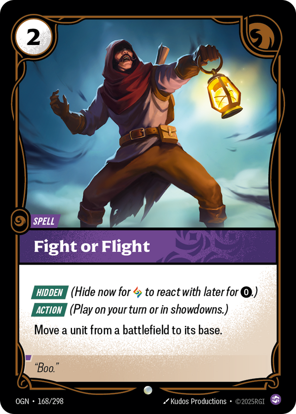 Riftbound Spell: Fight or Flight. [Hidden] (Hide now for [A] to react with later for [0].)
[Action] (Play on your turn or in showdowns.)
Move a unit from a battlefield to its base.