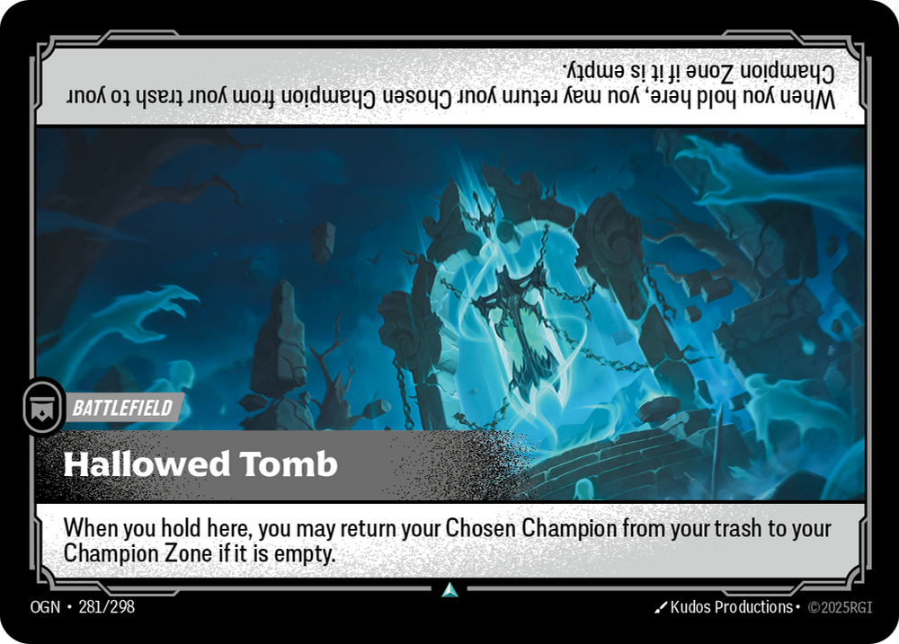 Riftbound Battlefield: Hallowed Tomb. When you hold here, you may return your Chosen Champion from your trash to your Champion Zone if it is empty.