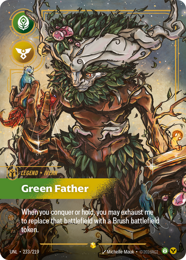 Riftbound Legend: Green Father. When you conquer or hold, you may exhaust me to replace that battlefield with a Brush battlefield token.
