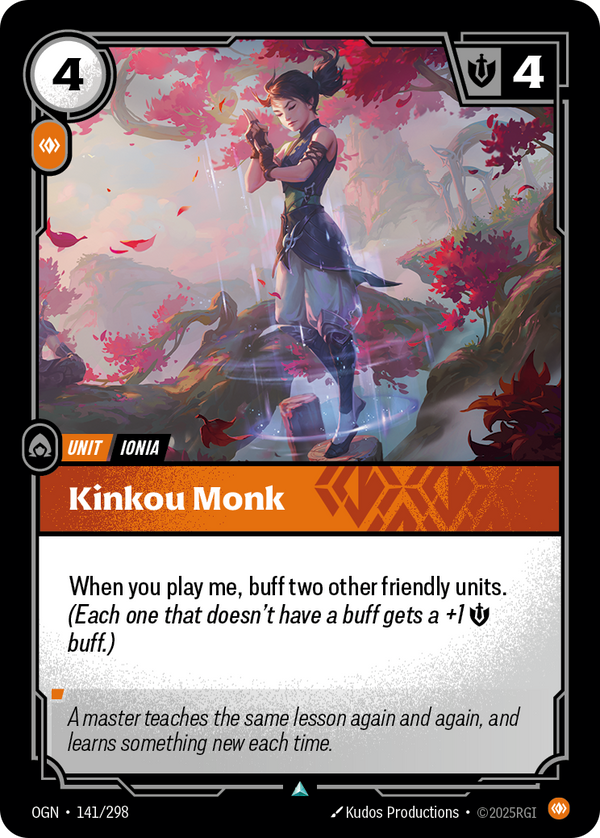 Riftbound Unit: Kinkou Monk. When you play me, buff up to two other friendly units. (Each one that doesn't have a buff gets a +1 [M] buff.)