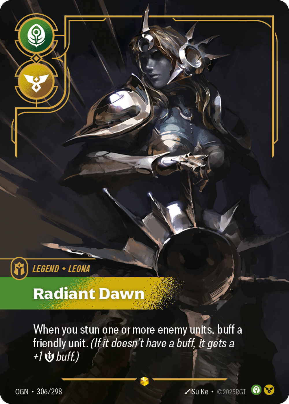 Riftbound Legend: Radiant Dawn. When you stun one or more enemy units, buff a friendly unit. (If it doesn't have a buff, it gets a +1 [S] buff.)