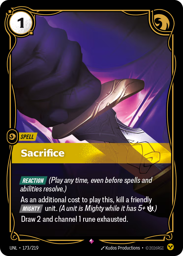 Riftbound Spell: Sacrifice. [Reaction] (Play any time, even before spells and abilities resolve.)
As an additional cost to play this, kill a friendly [Mighty] unit. (A unit is Mighty while it has 5+ [S].)
Draw 2 and channel 1 rune exhausted.