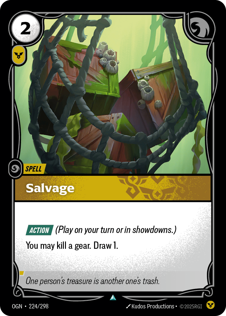Riftbound Spell: Salvage. [Action] (Play on your turn or in showdowns.)
You may kill up to one gear. Draw 1.