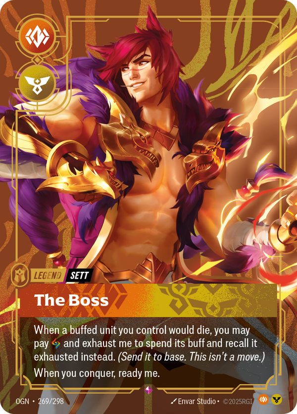 Riftbound Legend: The Boss. If a buffed unit you control would die, you may pay [C], exhaust me, and spend its buff to heal it, exhaust it, and recall it instead. (Send it to base. This isn't a move.)
When you conquer, ready me.