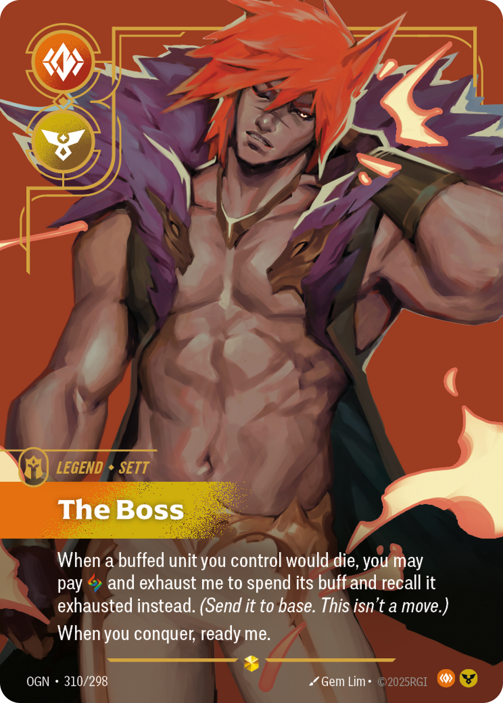 Riftbound Legend: The Boss. When a buffed unit you control would die, you may pay [C] and exhaust me to spend its buff and recall it exhausted instead. (Send it to base. This isn't a move.)
When you conquer, ready me.