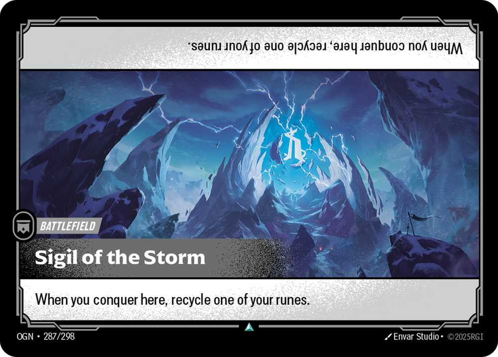 Riftbound Battlefield: Sigil of the Storm. When you conquer here, you must recycle one of your runes. (This doesn’t choose anything.)