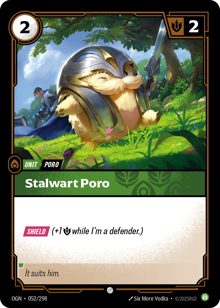 Riftbound Unit: Stalwart Poro. [Shield] (+1 [S] while I'm a defender.)