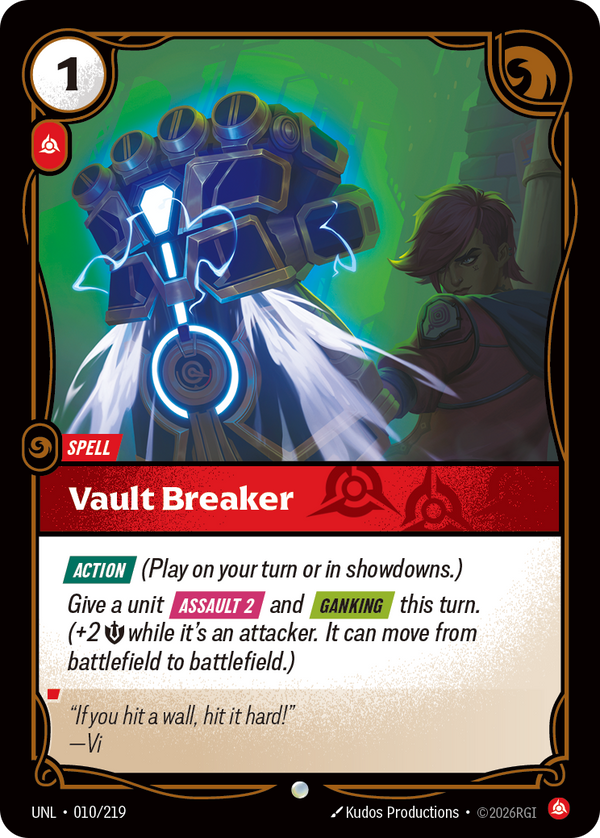 Riftbound Spell: Vault Breaker. [Action] (Play on your turn or in showdowns.)
Give a unit [Assault 2] and [Ganking] this turn. (+2 [S] while it's an attacker. It can move from battlefield to battlefield.)