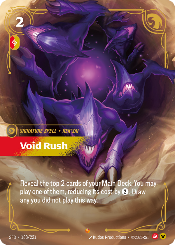 Riftbound Spell: Void Rush. Reveal the top 2 cards of your Main Deck. You may banish one, then play it, reducing its cost by [2]. Draw any you didn't banish.
