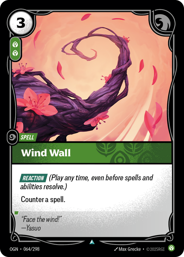Riftbound Spell: Wind Wall. [Reaction] (Play any time, even before spells and abilities resolve.)
Counter a spell.