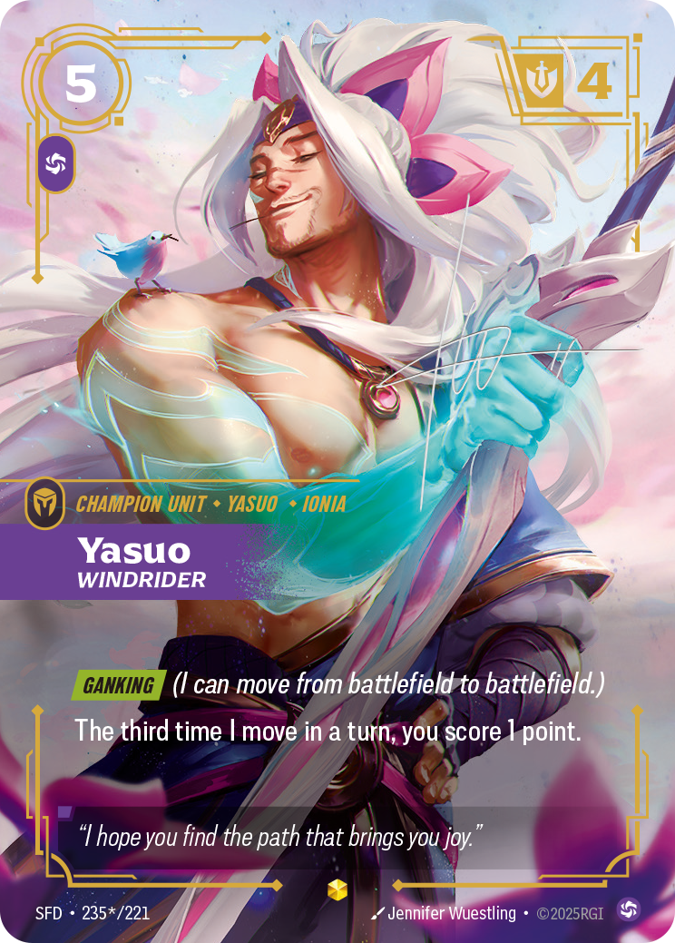 Riftbound Unit: Yasuo, Windrider. [Ganking] (I can move from battlefield to battlefield.)
The third time I move in a turn, you score 1 point.