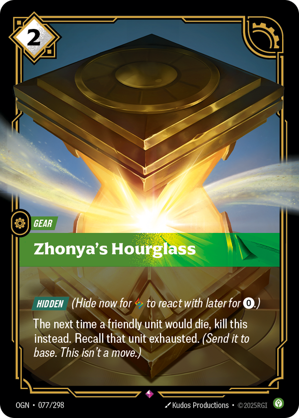 Riftbound Gear: Zhonya's Hourglass. [Hidden] (Hide now for [A] to react with later for [0].)
If a friendly unit would die, kill this instead. Heal that unit, exhaust it, and recall it. (Send it to base. This isn't a move.)