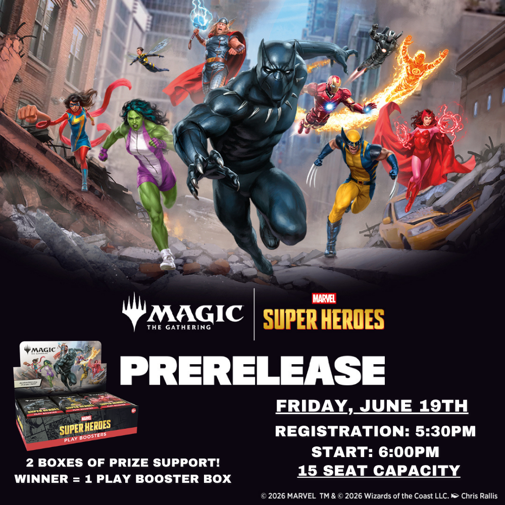 MTG Marvel Super Heroes Friday Pre Release - June 19