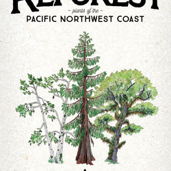 REFOREST: PLANTS OF THE PACIFIC NORTHWEST COAST