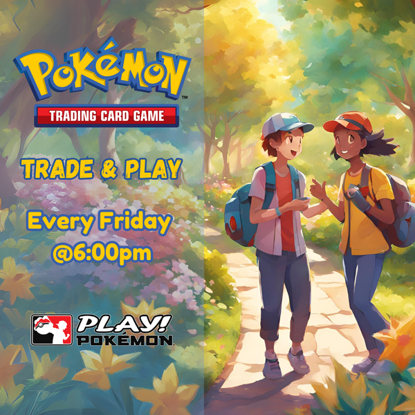 Friday Night Pokémon: Trade & Play