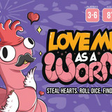 LOVE ME AS A WORM