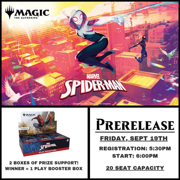 MTG SPIDERMAN PRE-RELEASE SEPTEMBER 19 @6:00 PM
